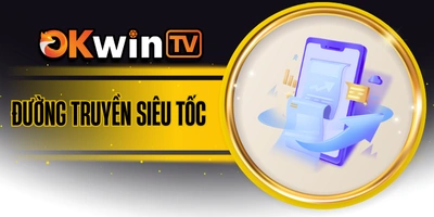 Đường truyền siêu tốc xem bóng đá trực tiếp OKWINTV